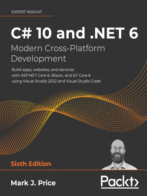 Title details for C# 10 and .NET 6 – Modern Cross-Platform Development by Mark J. Price - Available